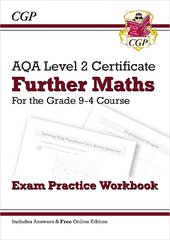 Grade 9-4 AQA Level 2 Certificate: Further Maths - Exam Practice Workbook (with Ans & Online Ed) цена и информация | Книги для подростков и молодежи | pigu.lt