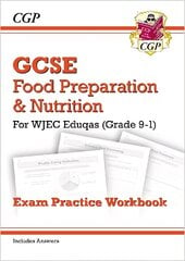 Grade 9-1 GCSE Food Preparation & Nutrition - WJEC Eduqas Exam Practice Workbook (incl. Answers) kaina ir informacija | Knygos paaugliams ir jaunimui | pigu.lt