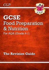 Grade 9-1 GCSE Food Preparation & Nutrition - AQA Revision Guide цена и информация | Книги для подростков и молодежи | pigu.lt