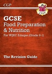 Grade 9-1 GCSE Food Preparation & Nutrition - WJEC Eduqas Revision Guide kaina ir informacija | Knygos paaugliams ir jaunimui | pigu.lt