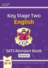 KS2 English SATS Revision Book: Stretch - Ages 10-11 kaina ir informacija | Knygos paaugliams ir jaunimui | pigu.lt