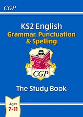 KS2 English: Grammar, Punctuation and Spelling Study Book - Ages 7-11 цена и информация | Книги для подростков  | pigu.lt