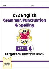 New KS2 English Year 4 Grammar, Punctuation & Spelling Targeted Question   Book (with Answers) цена и информация | Книги для подростков  | pigu.lt