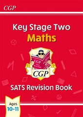 KS2 Maths SATS Revision Book - Ages 10-11 kaina ir informacija | Knygos paaugliams ir jaunimui | pigu.lt