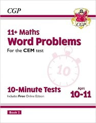 11plus CEM 10-Minute Tests: Maths Word Problems - Ages 10-11 Book 2 (with   Online Edition) цена и информация | Развивающие книги | pigu.lt