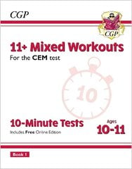 11+ Mixed Workouts for the CEM test: 10-Minute Tests - Ages 10-11 Book 1 (with Online Edition) kaina ir informacija | Lavinamosios knygos | pigu.lt