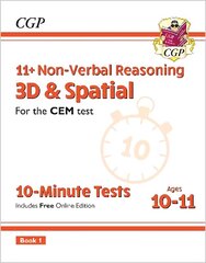 11plus CEM 10-Minute Tests: Non-Verbal Reasoning 3D & Spatial - Ages 10-11 Book   1 (with Online Ed) цена и информация | Развивающие книги | pigu.lt