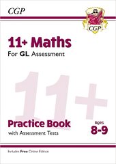 11+ Maths for GL Assessment: Practice Book with Assessment Tests - Ages 8-9 (with Online Edition) kaina ir informacija | Lavinamosios knygos | pigu.lt