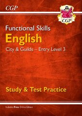 Functional Skills English: City & Guilds Entry Level 3 - Study & Test Practice kaina ir informacija | Užsienio kalbos mokomoji medžiaga | pigu.lt
