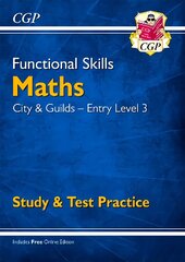 Functional Skills Maths: City & Guilds Entry Level 3 - Study & Test Practice цена и информация | Книги для подростков  | pigu.lt