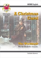 Grade 9-1 GCSE English - A Christmas Carol Workbook (includes Answers) kaina ir informacija | Knygos paaugliams ir jaunimui | pigu.lt