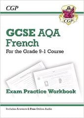 GCSE French AQA Exam Practice Workbook - for the Grade 9-1 Course (includes   Answers): New GCSE French AQA Exam Practice Workbook - For the Grade 9-1 цена и информация | Книги для подростков и молодежи | pigu.lt