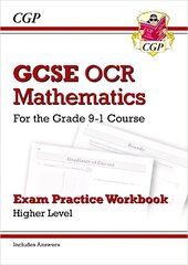 GCSE Maths OCR Exam Practice Workbook: Higher - for the Grade 9-1 Course   (includes Answers) цена и информация | Книги для подростков и молодежи | pigu.lt