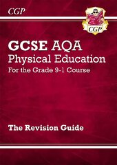 GCSE Physical Education AQA Revision Guide - for the Grade 9-1 Course цена и информация | Книги для подростков  | pigu.lt