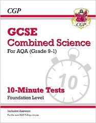 Grade 9-1 GCSE Combined Science: AQA 10-Minute Tests (with answers) - Foundation kaina ir informacija | Knygos paaugliams ir jaunimui | pigu.lt
