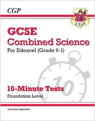 Grade 9-1 GCSE Combined Science: Edexcel 10-Minute Tests (with answers) - Foundation цена и информация | Книги для подростков и молодежи | pigu.lt