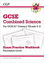 Grade 9-1 GCSE Combined Science: OCR 21st Century Exam Practice Workbook - Foundation цена и информация | Книги для подростков и молодежи | pigu.lt