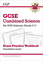 Grade 9-1 GCSE Combined Science: OCR Gateway Exam Practice Workbook - Foundation kaina ir informacija | Knygos paaugliams ir jaunimui | pigu.lt