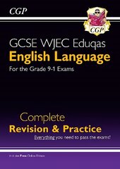 Grade 9-1 GCSE English Language WJEC Eduqas Complete Revision & Practice (with Online Edition) kaina ir informacija | Knygos paaugliams ir jaunimui | pigu.lt