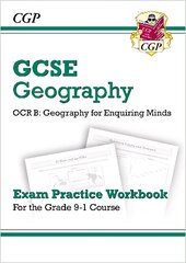 Grade 9-1 GCSE Geography OCR B: Geography for Enquiring Minds - Exam Practice Workbook цена и информация | Книги для подростков и молодежи | pigu.lt