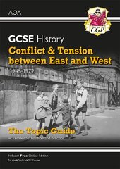 Grade 9-1 GCSE History AQA Topic Guide - Conflict and Tension Between East and West, 1945-1972 цена и информация | Книги для подростков и молодежи | pigu.lt