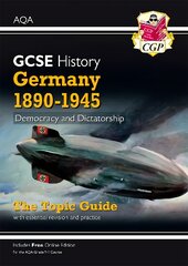 Grade 9-1 GCSE History AQA Topic Guide - Germany, 1890-1945: Democracy and Dictatorship цена и информация | Книги для подростков и молодежи | pigu.lt