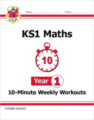 KS1 Maths 10-Minute Weekly Workouts - Year 1 kaina ir informacija | Knygos paaugliams ir jaunimui | pigu.lt