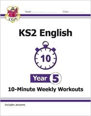 KS2 English 10-Minute Weekly Workouts - Year 5 цена и информация | Пособия по изучению иностранных языков | pigu.lt