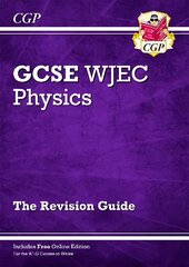 WJEC GCSE Physics Revision Guide (with Online Edition) цена и информация | Книги для подростков и молодежи | pigu.lt