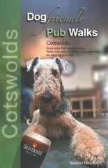 Dog Friendly Pub Walks: Cotswolds цена и информация | Книги о питании и здоровом образе жизни | pigu.lt