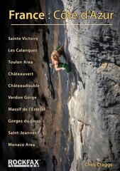 France: Cote d'Azur: Rockfax Rock Climbing Guide New edition kaina ir informacija | Knygos apie sveiką gyvenseną ir mitybą | pigu.lt