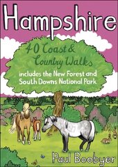 Hampshire: 40 Coast & Country Walks kaina ir informacija | Knygos apie sveiką gyvenseną ir mitybą | pigu.lt