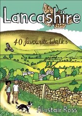 Lancashire: 40 Favourite Walks цена и информация | Книги о питании и здоровом образе жизни | pigu.lt