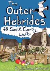 Outer Hebrides: 40 Coast & Country Walks цена и информация | Книги о питании и здоровом образе жизни | pigu.lt