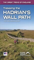 Trekking the Hadrian's Wall Path (National Trail Guidebook with OS 1:25k maps): Two-way guidebook: described east-west and west-east цена и информация | Книги о питании и здоровом образе жизни | pigu.lt