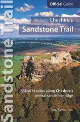 Walking Cheshire's sandstone trail: Official Guide 55km/34 Miles Along Cheshire's Central Sandstone Ridge 2013th edition цена и информация | Книги о питании и здоровом образе жизни | pigu.lt