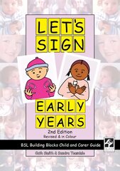 Let's Sign Early Years: BSL Building Blocks Child & Carer Guide 2nd Revised edition цена и информация | Пособия по изучению иностранных языков | pigu.lt