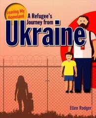 Refugee s Journey from Ukraine цена и информация | Книги для подростков и молодежи | pigu.lt