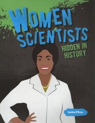 Women Scientists Hidden in History kaina ir informacija | Biografijos, autobiografijos, memuarai | pigu.lt