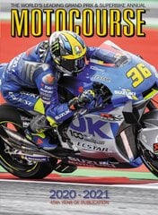 Motocourse 2020-2021 Annual: The World's Leading Grand Prix & Superbike Annual цена и информация | Книги о питании и здоровом образе жизни | pigu.lt