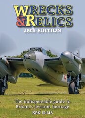 Wrecks and Relics 28th Edition: The indispensable guide to Britain's aviation heritage kaina ir informacija | Kelionių vadovai, aprašymai | pigu.lt