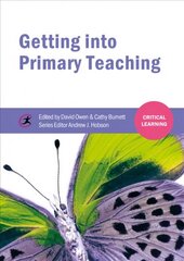 Getting into Primary Teaching цена и информация | Самоучители | pigu.lt