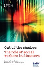 Out of the Shadows: The Role of Social Workers in Disasters kaina ir informacija | Socialinių mokslų knygos | pigu.lt