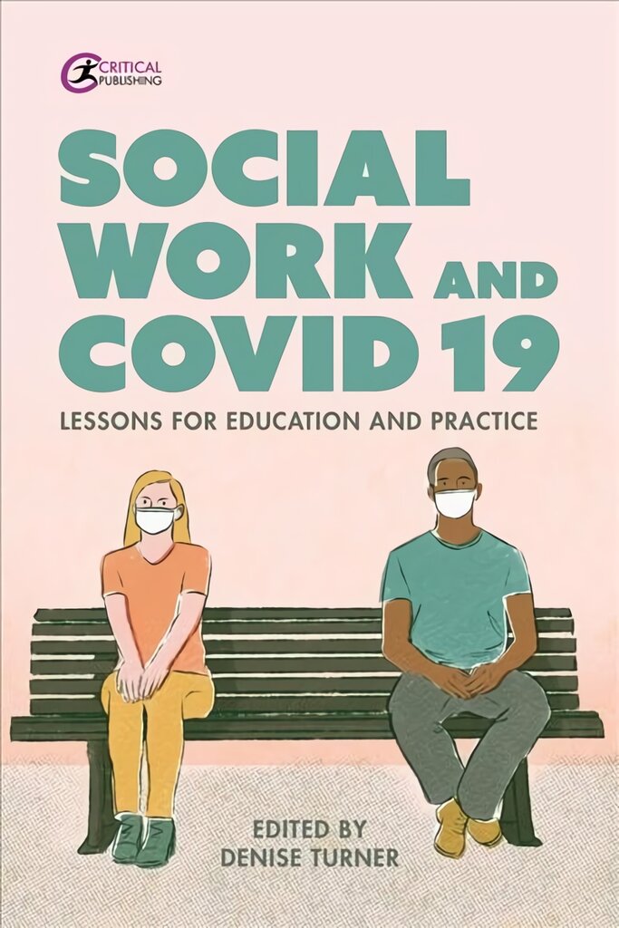 Social Work and Covid-19: Lessons for Education and Practice цена и информация | Socialinių mokslų knygos | pigu.lt