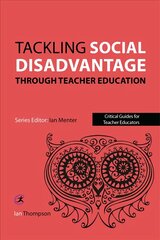 Tackling Social Disadvantage through Teacher Education цена и информация | Книги по социальным наукам | pigu.lt