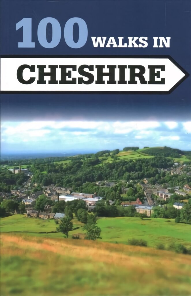 100 Walks in Cheshire цена и информация | Kelionių vadovai, aprašymai | pigu.lt