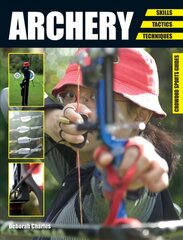 Archery: Skills. Tactics. Techniques kaina ir informacija | Knygos apie sveiką gyvenseną ir mitybą | pigu.lt