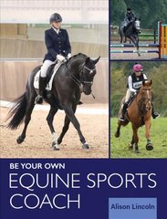 Be Your Own Equine Sports Coach цена и информация | Книги о питании и здоровом образе жизни | pigu.lt