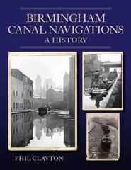 Birmingham Canal Navigations: A History цена и информация | Путеводители, путешествия | pigu.lt