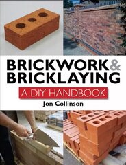 Brickwork and Bricklaying: A DIY Guide цена и информация | Книги о питании и здоровом образе жизни | pigu.lt